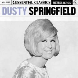 Dusty Springfield - Essential Classics, Vol. 163: Dusty Springfield (2024)