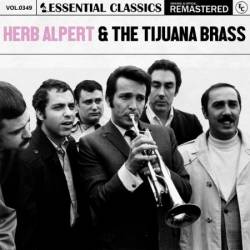 Herb Alpert's Tijuana Brass - Essential Classics, Vol. 349: Herb Alpert & The Tijuana Brass (2024)