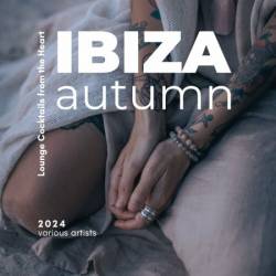 VA - Ibiza Autumn 2024 (Lounge Cocktails from the Heart) (2024)