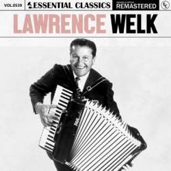 Lawrence Welk - Essential Classics, Vol. 539: Lawrence Welk (2024)