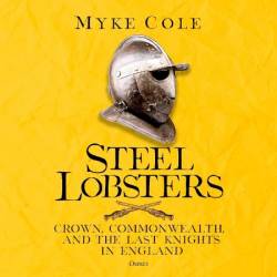 Steel Lobsters: Crown, Commonwealth, and the Last Knights in England - [AUDIOBOOK]