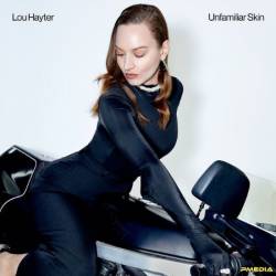 Lou Hayter - Unfamiliar Skin (2024)