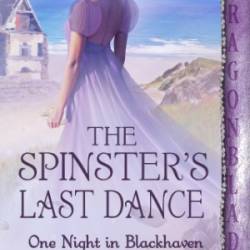 The Spinster's Last Dance - Mary Lancaster
