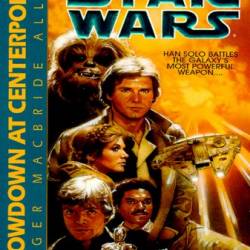 Star Wars The Corellian Trilogy #3: Showdown at Centerpoint - Roger Macbride Allen