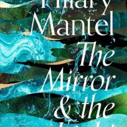 El trueno en el reino / The Mirror & the Light - Mantel