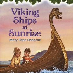 Viking Ships at Sunrise - Mary Pope Osborne