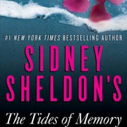 Sidney Sheldon's The Tides of Memory - Sidney Sheldon