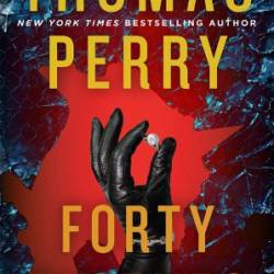 Forty Thieves - Thomas Perry