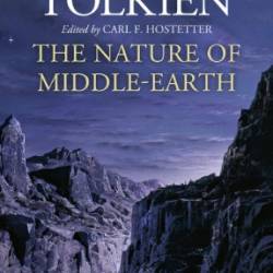 The Nature Of Middle-Earth - J. R. R. Tolkien