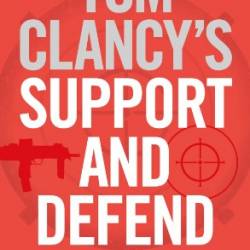 Tom Clancy Support and Defend - Tom Clancy