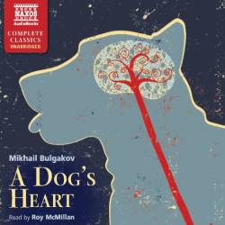 A Dog's Heart - [AUDIOBOOK]