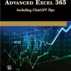 Advanced Excel 365: Including ChatGPT Tips - R. Arora