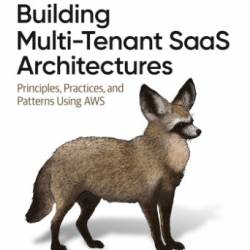 Building Multi-Tenant SaaS Architectures: Principles