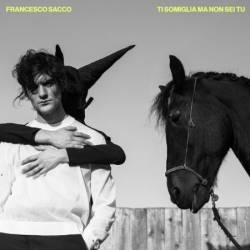 Francesco Sacco - Ti Somiglia Ma Non Sei Tu (2024)