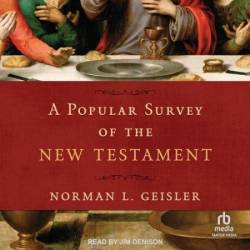 A Popular Survey of the New Testament - [AUDIOBOOK]