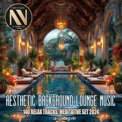 Aesthetic Background Lounge (2024) Mp3 - Lounge, Downtempo, Chillout, Relax, Instrumental!