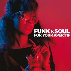 Funk and Soul For Your Aperitif (2024) FLAC - Jazz, Funk, Soul