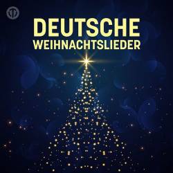 Deutsche Weihnachtslieder - Klassische Weihnachten (2024)