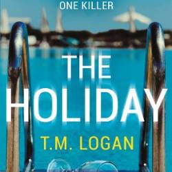 THE HOLIDAY - T.M. Logan