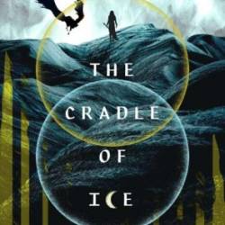 The Cradle of Ice - James Rollins