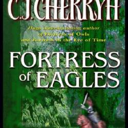 Fortress of Eagles - C. J. Cherryh