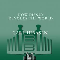 Team Rodent: How Disney Devours the World - Team Rodent: How Disney Devours the World