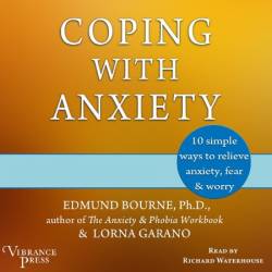 Coping with Anxiety: Ten Simple Ways to Relieve Anxiety, Fear, and Worry - [AUDIOBOOK]