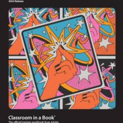 Adobe Illustrator Classroom in a Book 2024 Release - Brian Wood;