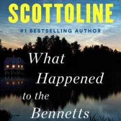 What Happened to the Bennetts - Lisa Scottoline