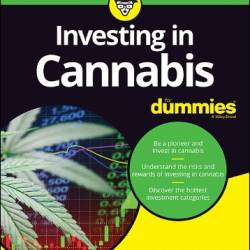 Investing in Cannabis For Dummies - Steven R. Gormley