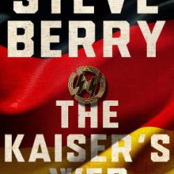 The Kaiser's Web - Steve Berry