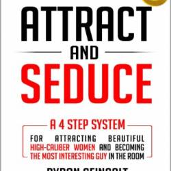 Attract and Seduce