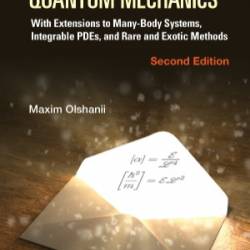 Back-Of-The-Envelope Quantum Mechanics: With Extensions to Many-Body Systems and Integrable PDEs