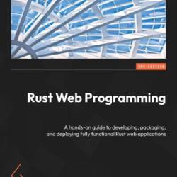 Rust Web Programming: A hands-on guide to developing