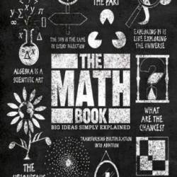 The Math Book: Big Ideas Simply Explained