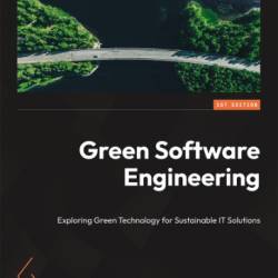 Green Software Engineering: Exploring Green Technology for Sustainable IT Solutions