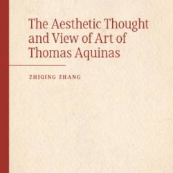 The Aesthetic Thought and View of Art of Thomas Aquinas