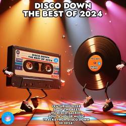 Disco Down The Best of 2024 (2025) - Disco, Nu Disco