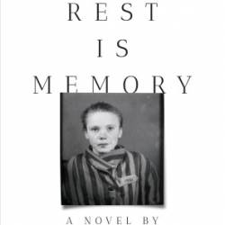 The Rest Is Memory: A Novel - Lily Tuck