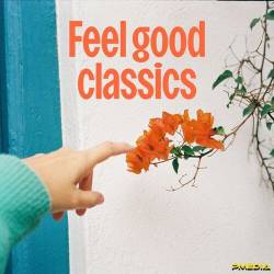 Feel Good Classics (2025) - Pop, Dance, Rock, RnB, Rap, Hip Hop