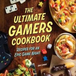 The Ultimate Gamers Cookbook: Recipes for an Epic Game Night - Lunique