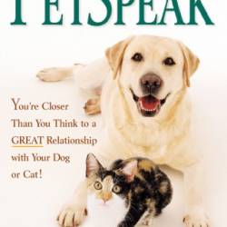 PetSpeak: Share Your Pet's Secret Language! - The Editors of Pets: Part of the Family, Dennis Mosner