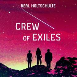 Crew of Exiles - [AUDIOBOOK]