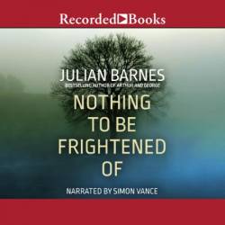 Nothing to Be Frightened Of - [AUDIOBOOK]