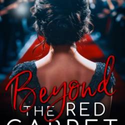 Beyond the Red Carpet: Intimate Portraits of Iconic Celebrities - Carol Wyatt