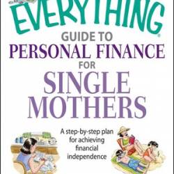 The Everything Guide To Personal Finance For Single Mothers Book - Susan Reynolds