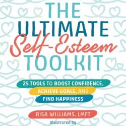 The Ultimate Self-Esteem Toolkit - Risa Williams