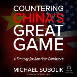 Countering China's Great Game - [AUDIOBOOK]