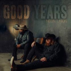 Neon Union - Good Years (2025)