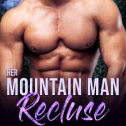 My Mountain Man Recluse - Clara King